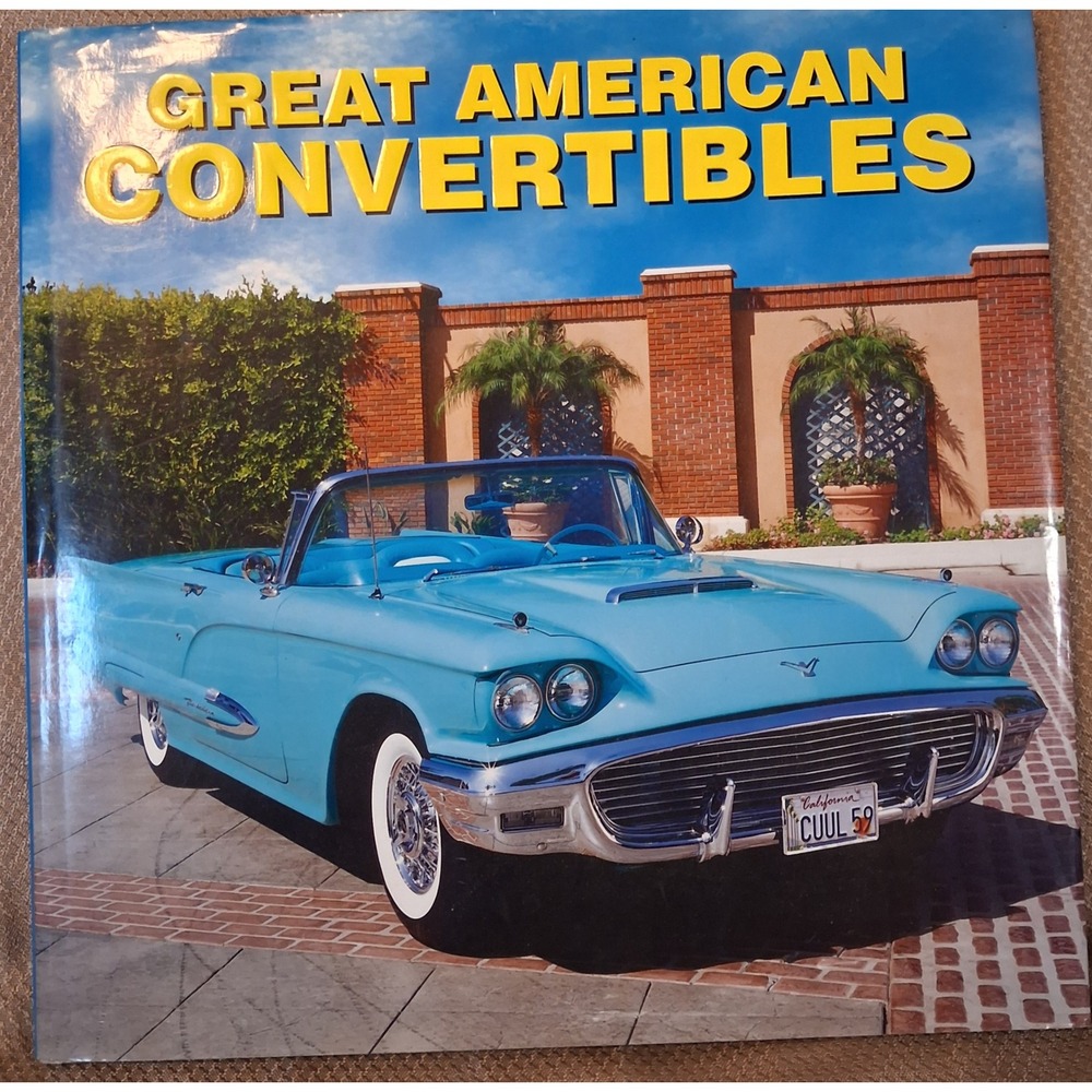 Great American Convertibles Coffee Table Book Hardcover 2003 ISBN 0785368728